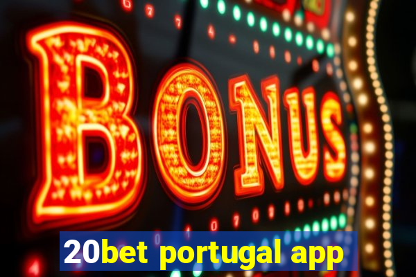 20bet portugal app