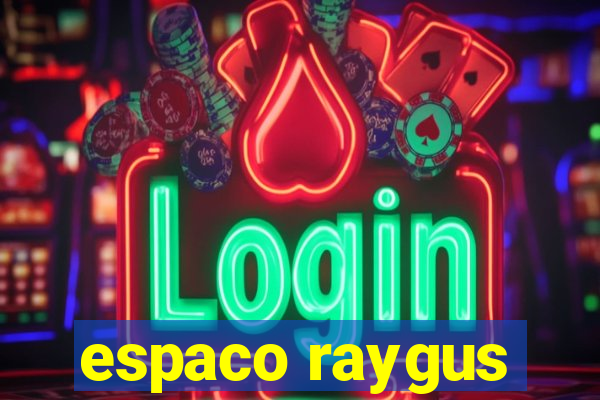 espaco raygus