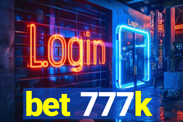 bet 777k