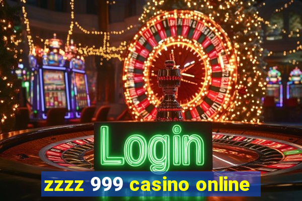 zzzz 999 casino online