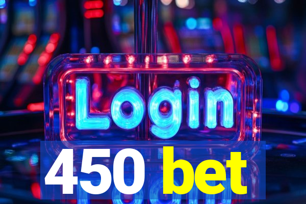 450 bet