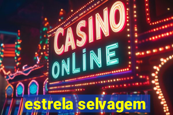 estrela selvagem