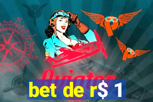 bet de r$ 1