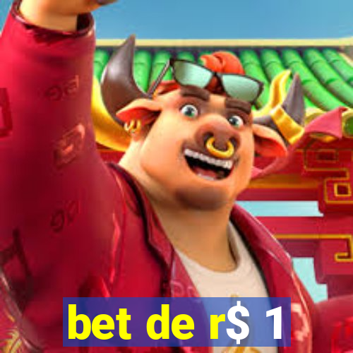 bet de r$ 1