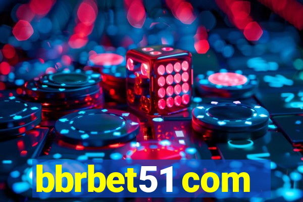 bbrbet51 com