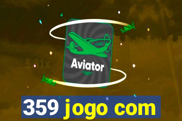 359 jogo com