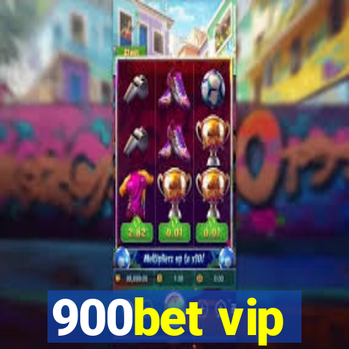 900bet vip