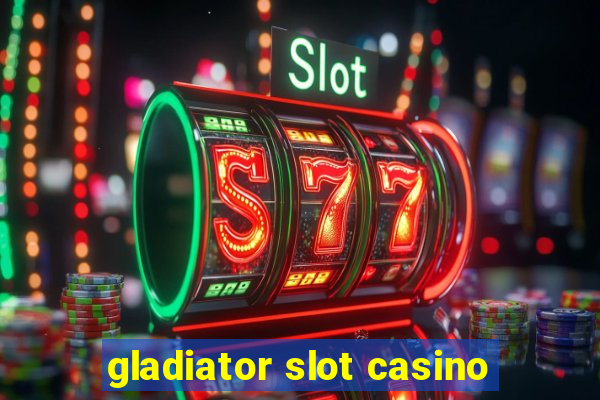 gladiator slot casino