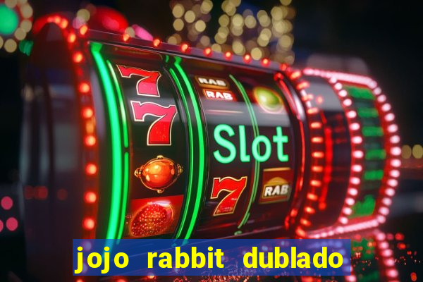 jojo rabbit dublado assistir online