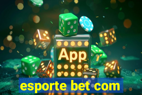 esporte bet com