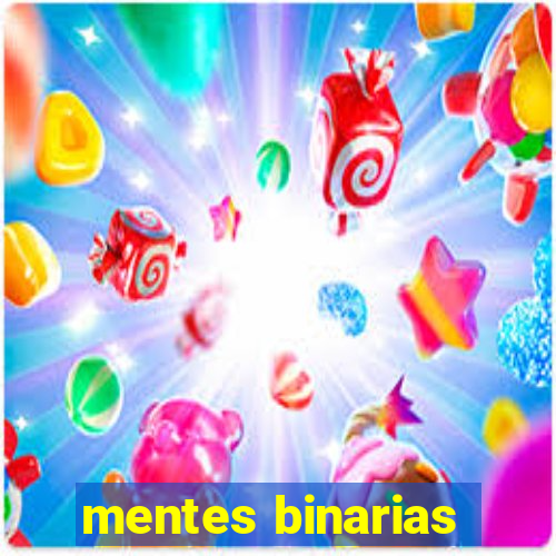 mentes binarias