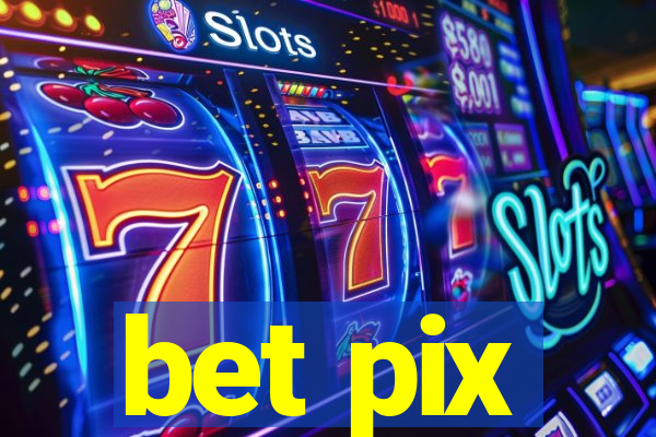 bet pix