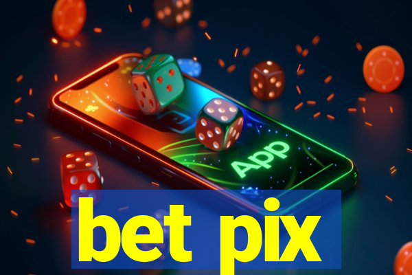 bet pix