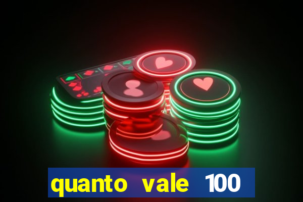 quanto vale 100 pesos em real