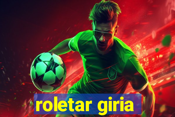 roletar giria