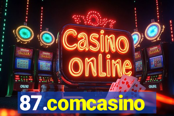 87.comcasino