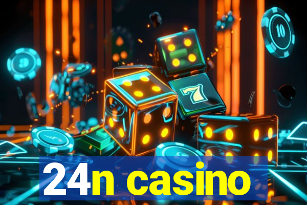 24n casino