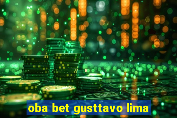 oba bet gusttavo lima