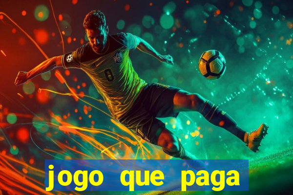 jogo que paga dinheiro na hora