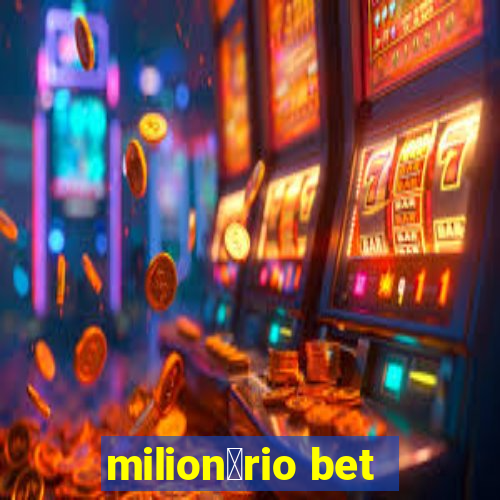 milion谩rio bet