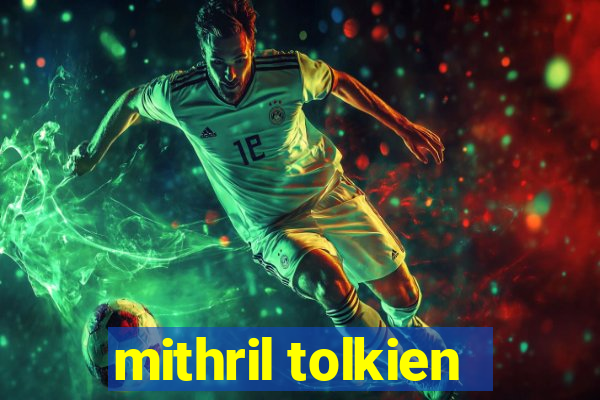 mithril tolkien