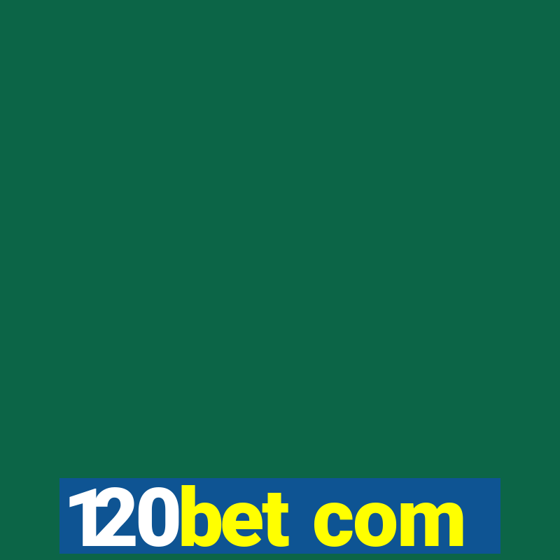 120bet com