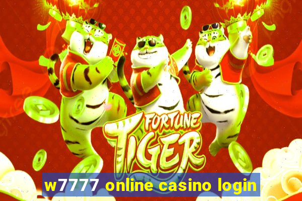 w7777 online casino login