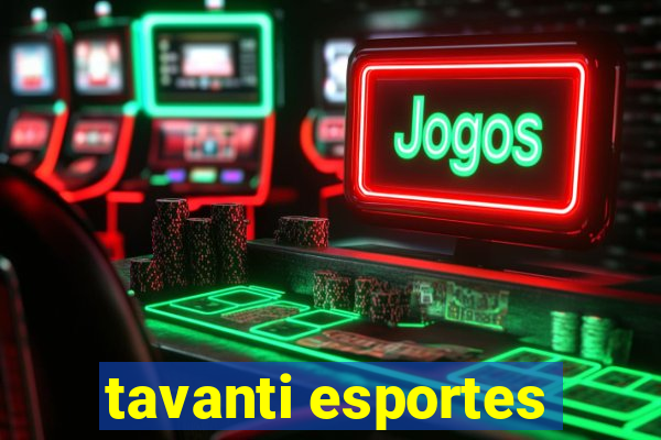 tavanti esportes