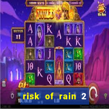 risk of rain 2 tier list