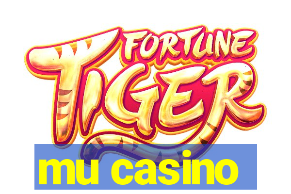 mu casino