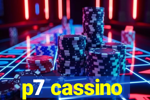 p7 cassino