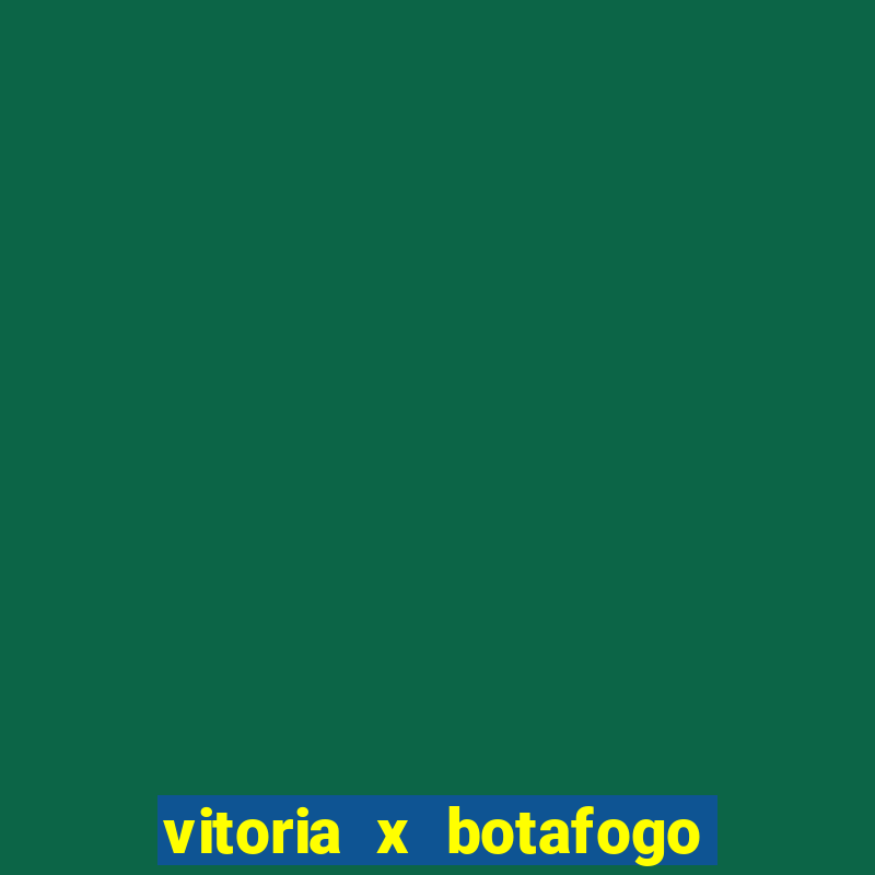 vitoria x botafogo sp palpite