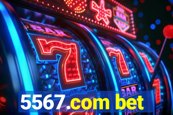 5567.com bet