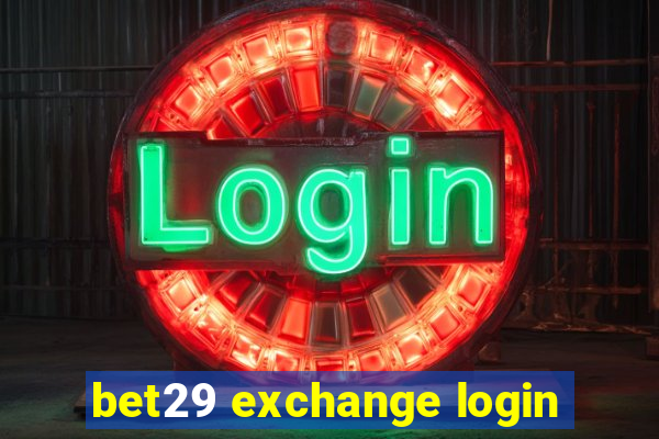 bet29 exchange login