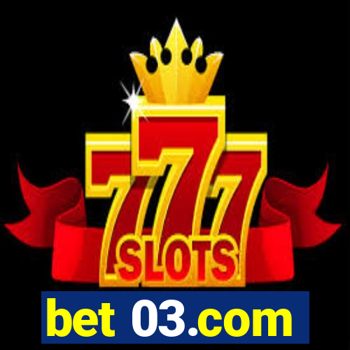 bet 03.com