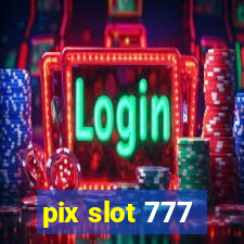 pix slot 777