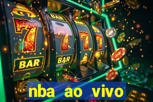 nba ao vivo grátis celular