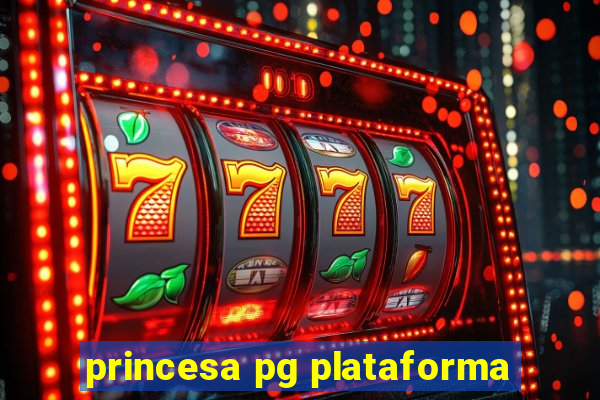 princesa pg plataforma