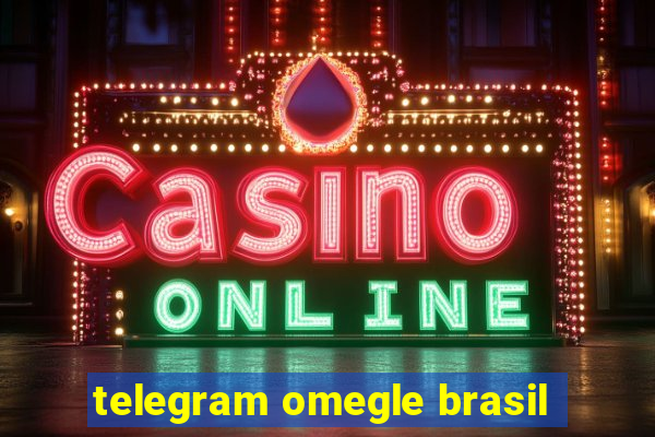 telegram omegle brasil