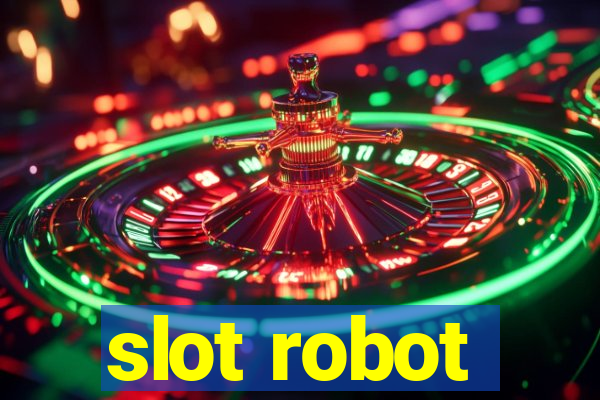 slot robot