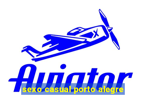 sexo casual porto alegre