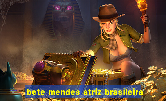 bete mendes atriz brasileira