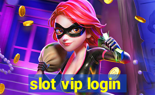 slot vip login