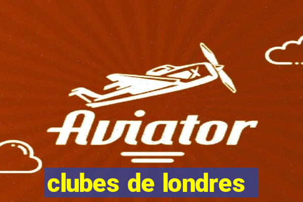 clubes de londres