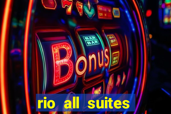 rio all suites hotel and casino las vegas