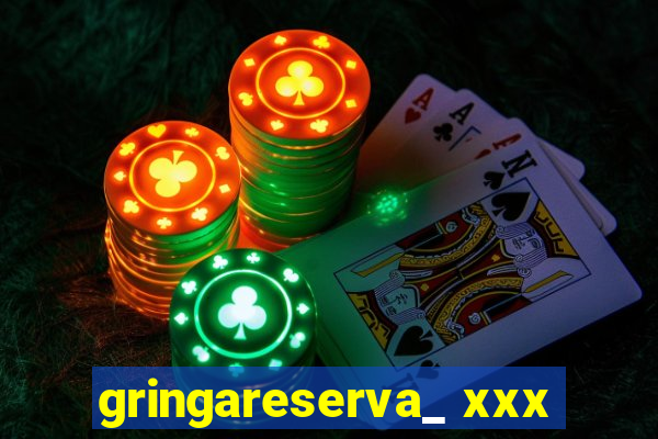 gringareserva_ xxx