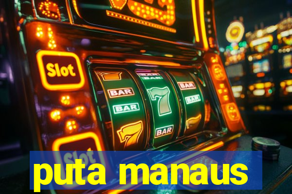 puta manaus