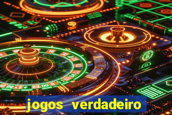 jogos verdadeiro que ganha dinheiro