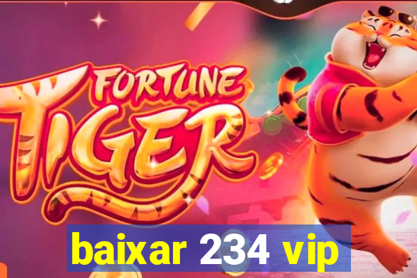 baixar 234 vip