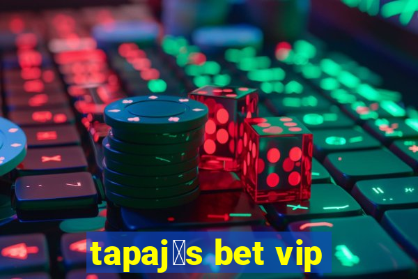 tapaj贸s bet vip